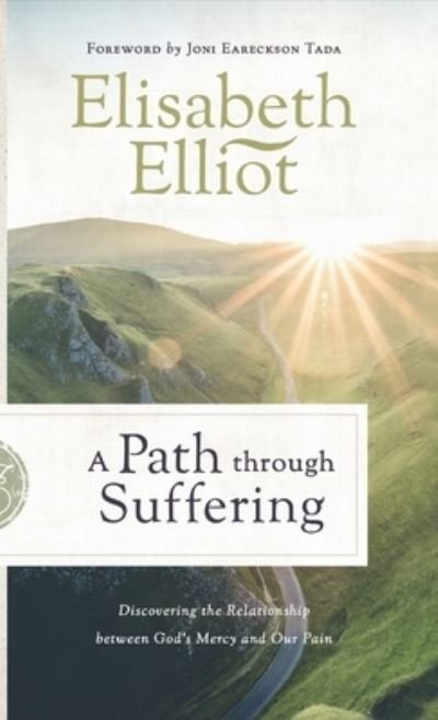 Cover for Elisabeth Elliot · A Path Through Suffering (Hardcover Book) (2021)