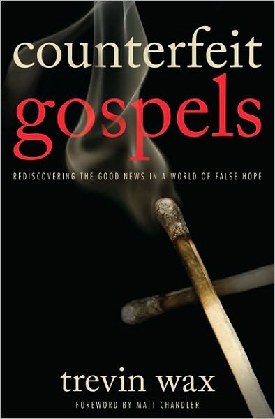 Cover for Trevin Wax · Counterfeit Gospels (Pocketbok) (2011)
