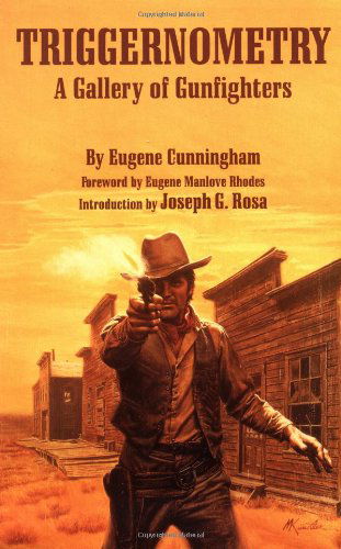 Cover for Eugene Cunningham · Triggernometry: A Gallery of Gunfighters (Paperback Book) [New edition] (1996)