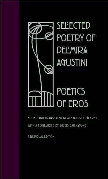 Cover for Delmira Agustini · Selected Poetry of Delmira Agustini: Poetics of Eros (Hardcover Book) (2003)
