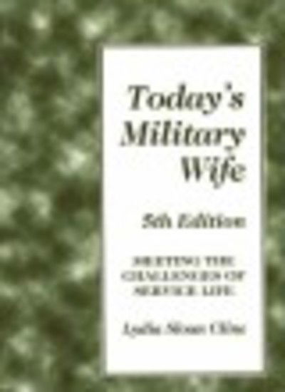 Cover for Lydia Sloan Cline · Today's Military Wife: Meeting the Challenges of Service Life (Paperback Book) [5 Revised edition] (2003)