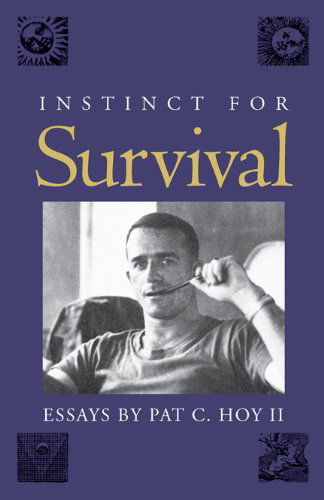 Cover for Pat C. Hoy · Instinct for Survival: Essays (Paperback Book) (2012)