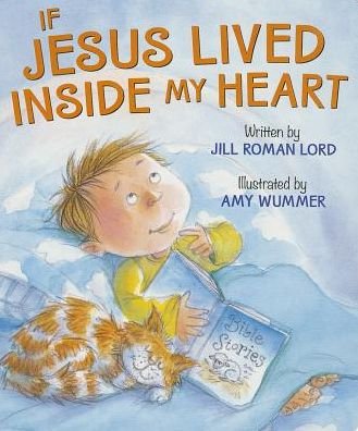 Cover for Jill Roman Lord · If Jesus Lived Inside My Heart (Board book) [Board Book edition] (2014)