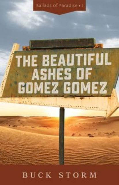 Cover for Buck Storm · The Beautiful Ashes of Gomez Gomez (Paperback Book) (2020)