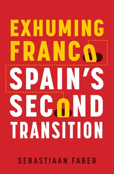 Cover for Sebastiaan Faber · Exhuming Franco (Book) (2023)