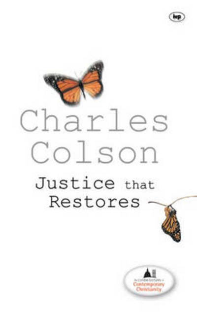 Cover for Charles Colson · Justice that restores (N/A) (2000)