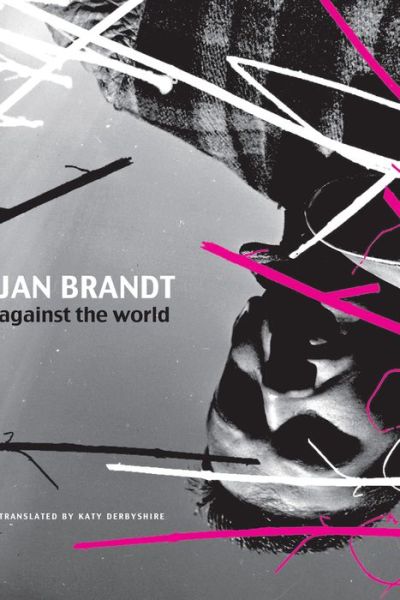 Cover for Jan Brandt · Against the World (Hardcover Book) (2016)