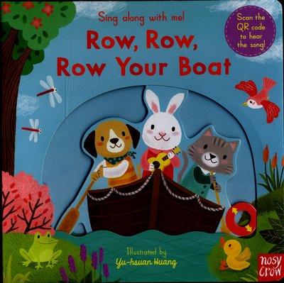 Sing Along With Me! Row, Row, Row Your Boat - Sing Along with Me! - Nosy Crow - Bøger - Nosy Crow Ltd - 9780857634375 - 5. marts 2015