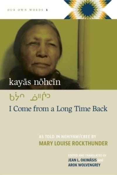 Cover for Mary Louise Rockthunder · Kayas Nohcin: I Come from a Long Time Back (Hardcover Book) (2022)