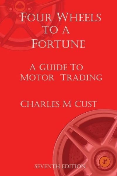 Cover for Mr Charles Mitford Cust · Four Wheels to a Fortune (Paperback Bog) (2014)