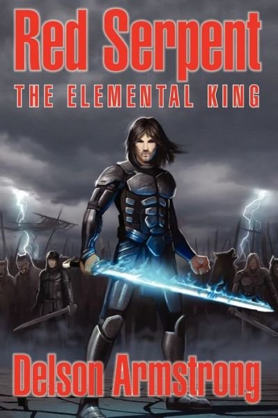 Cover for Delson Armstrong · Red Serpent The Elemental King (Paperback Book) (2013)