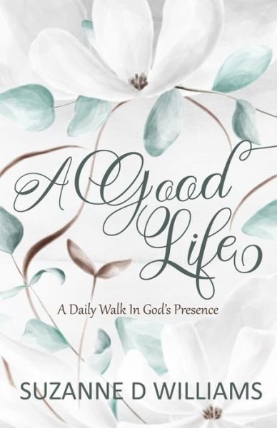 Cover for Suzanne D Williams · A Good Life (Paperback Bog) (2020)