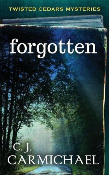Cover for CJ Carmichael · Forgotten (Paperback Bog) (2015)
