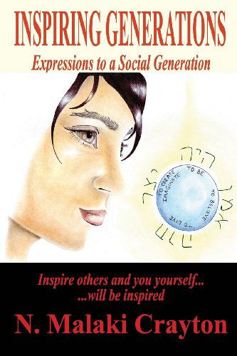 Inspiring Generations: Expressions to a Social Generation - N. Malaki Crayton - Books - Midnight Express Books - 9780988806375 - October 8, 2013