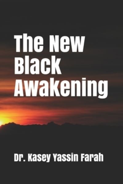 Cover for Dr. Kasey Yassin Farah · 2020 The New Black Awakening (Paperback Book) (2021)