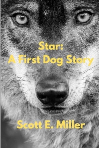 Cover for Scott Miller · Star A First Dog Story (Book) (2020)