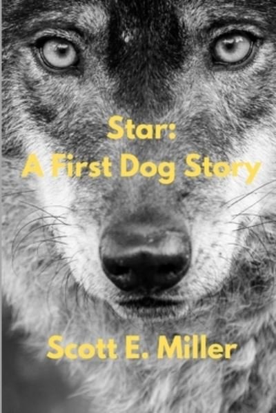 Cover for Scott Miller · Star A First Dog Story (Buch) (2020)