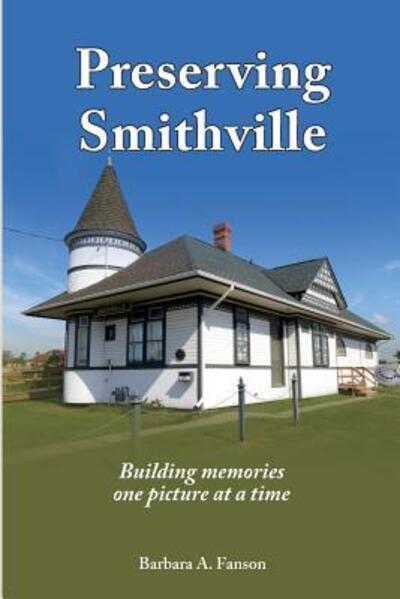 Cover for Barbara A Fanson · Preserving Smithville (Paperback Book) (2018)