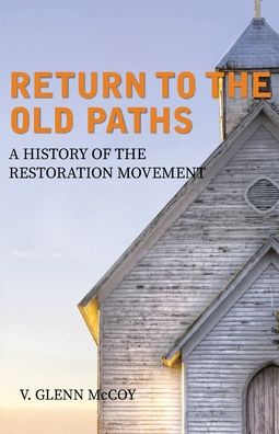 Cover for V Glenn McCoy · Return to the Old Paths (Paperback Book) (2020)