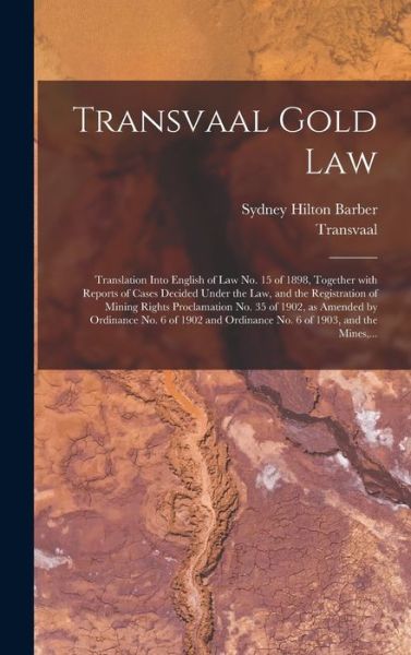 Cover for Sydney Hilton Barber · Transvaal Gold Law (Hardcover Book) (2021)