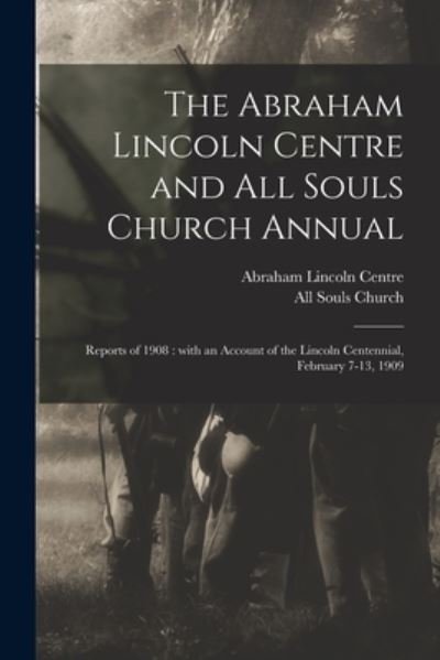 Cover for Ill ) Abraham Lincoln Centre (Chicago · The Abraham Lincoln Centre and All Souls Church Annual (Paperback Book) (2021)