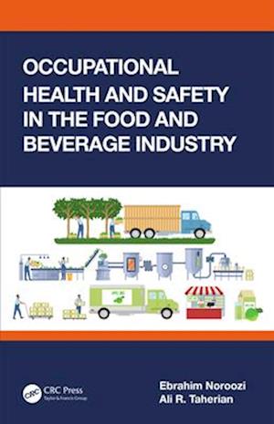 Occupational Health and Safety in the Food and Beverage Industry - Ebrahim Noroozi - Books - Taylor & Francis Ltd - 9781032300375 - April 13, 2025