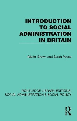 Cover for Muriel Brown · Introduction to Social Administration in Britain - Routledge Library Editions: Social Administration &amp; Social Policy (Hardcover Book) (2025)