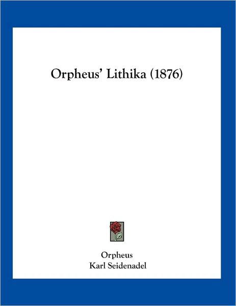 Cover for Orpheus · Orpheus' Lithika (1876) (Taschenbuch) (2009)