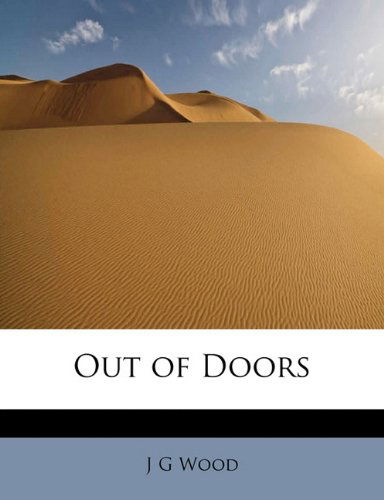 Cover for J G Wood · Out of Doors (Paperback Book) (2011)