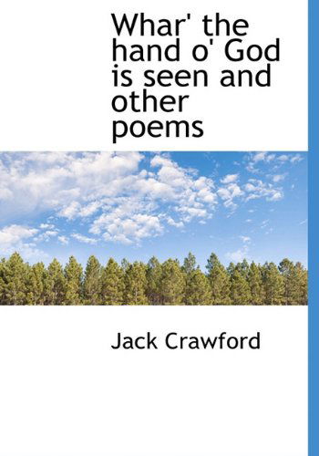 Cover for Jack Crawford · Whar' the Hand O' God is Seen and Other Poems (Hardcover Book) (2009)