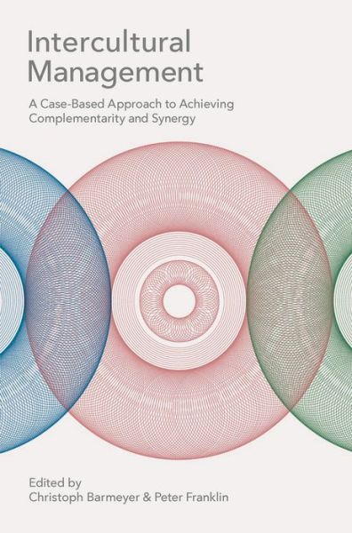 Cover for Barmeyer, Christoph (Germany) · Intercultural Management: A Case-Based Approach to Achieving Complementarity and Synergy (Paperback Book) [1st ed. 2017 edition] (2016)