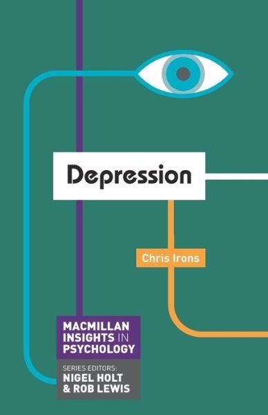 Cover for Chris Irons · Depression - Bloomsbury Insights in Psychology series (Pocketbok) (2014)
