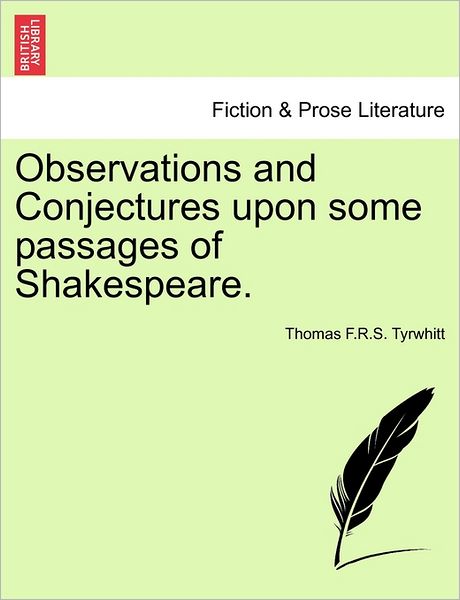 Cover for Thomas F R S Tyrwhitt · Observations and Conjectures Upon Some Passages of Shakespeare. (Paperback Book) (2011)