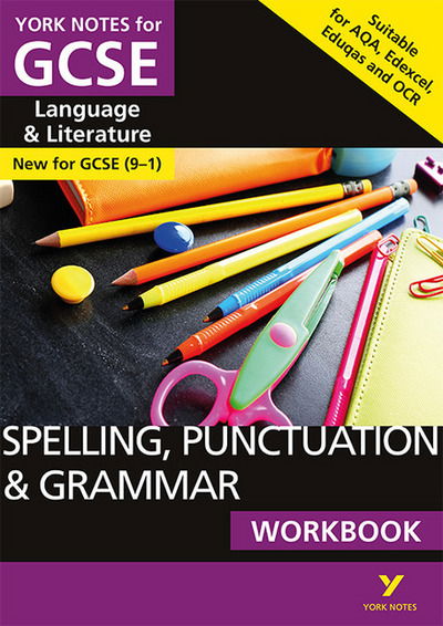 Cover for Elizabeth Walter · English Language and Literature Spelling, Punctuation and Grammar Workbook: York Notes for GCSE - everything you need to study and prepare for the 2025 and 2026 exams - York Notes (Paperback Book) (2017)