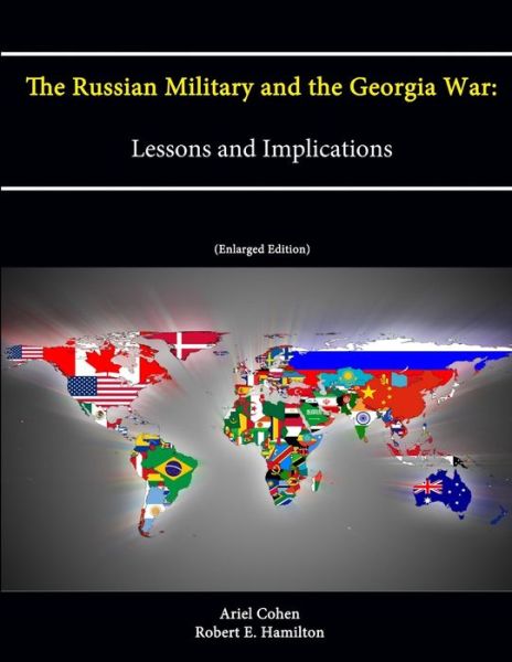 Cover for Ariel Cohen · Russian Military and the Georgia War (Book) (2013)