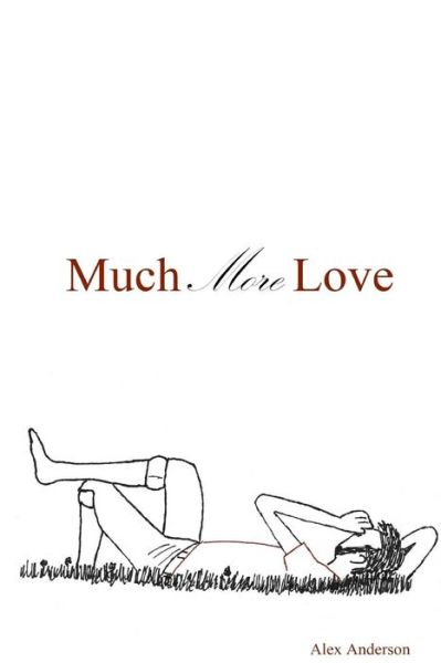 Cover for Alex Anderson · Much More Love (Paperback Bog) (2016)