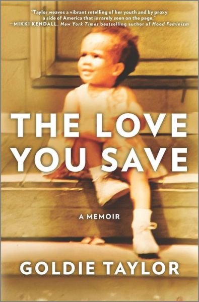 Cover for Goldie Taylor · The Love You Save (Hardcover Book) (2023)