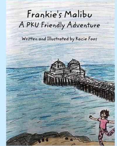 Cover for Kacie Foos · Frankie's Malibu A PKU Friendly Adventure (Paperback Book) (2017)