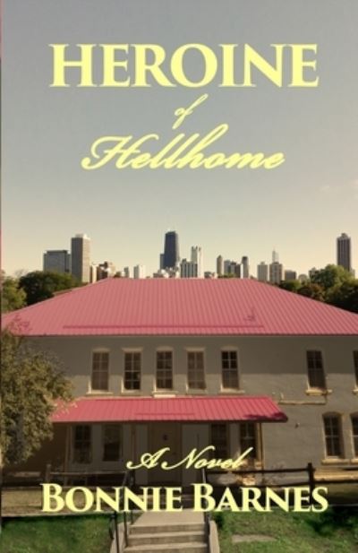 Cover for Bonnie Barnes · Heroine of Hellhome (Book) (2022)