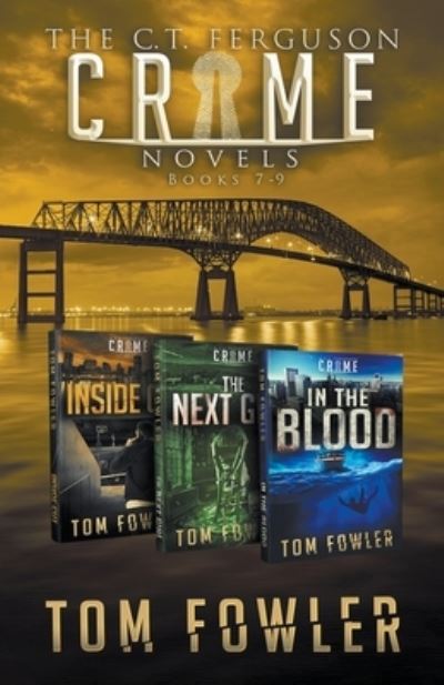 The C.T. Ferguson Crime Novels - Tom Fowler - Books - Widening Gyre Media - 9781393434375 - November 20, 2020