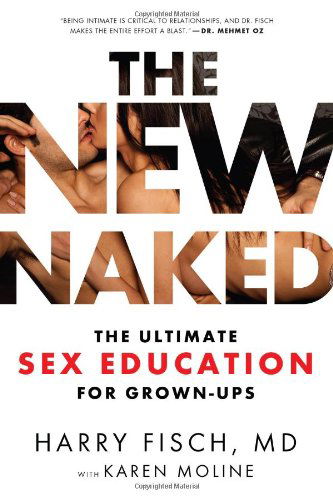 Cover for Karen Moline · The New Naked: the Ultimate Sex Education for Grown-ups (Paperback Book) (2014)