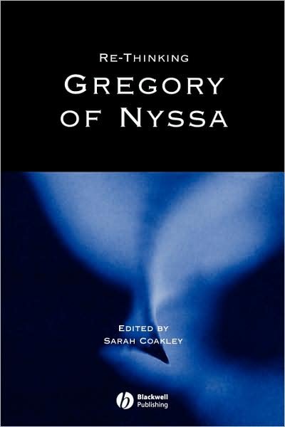 Cover for Coakley · Re-thinking Gregory of Nyssa - Directions in Modern Theology (Paperback Bog) (2003)