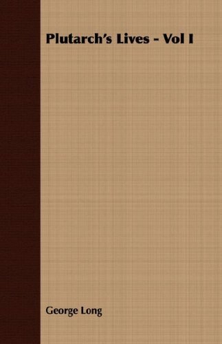 Cover for George Long · Plutarch's Lives - Vol I (Paperback Bog) (2007)