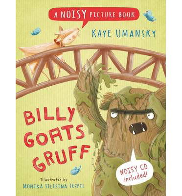 Cover for Kaye Umansky · Billy Goats Gruff: A Noisy Picture Book - Noisy Picture Books (Book) (2013)