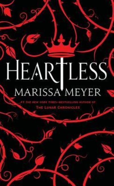 Cover for Marissa Meyer · Heartless (Thorndike Press Large Print. The Literacy Bridge) (Bok) (2016)