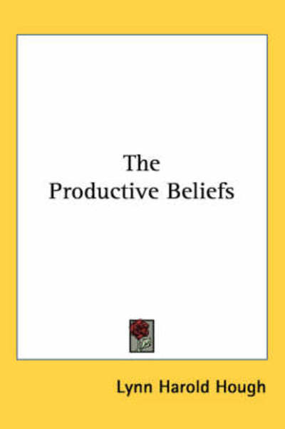 Cover for Lynn Harold Hough · The Productive Beliefs (Pocketbok) (2005)