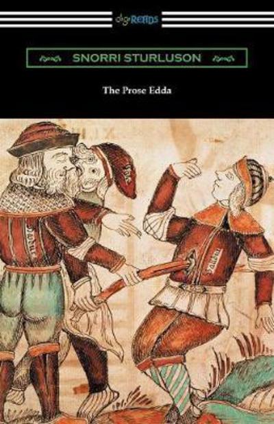 The Prose Edda (Translated with an Introduction, Notes, and Vocabulary by Rasmus B. Anderson) - Snorri Sturluson - Kirjat - Digireads.com - 9781420956375 - perjantai 15. syyskuuta 2017