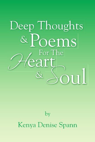 Cover for Kenya Denise Spann · Deep Thoughts &amp; Poems for the Heart &amp; Soul (Paperback Book) (2009)