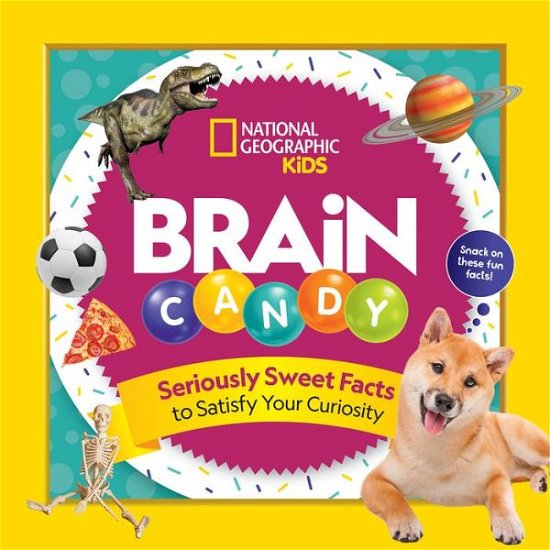 Cover for National Geographic Kids · Brain Candy: 500 Sweet Facts to Satisfy Your Curiosity (Paperback Book) (2019)
