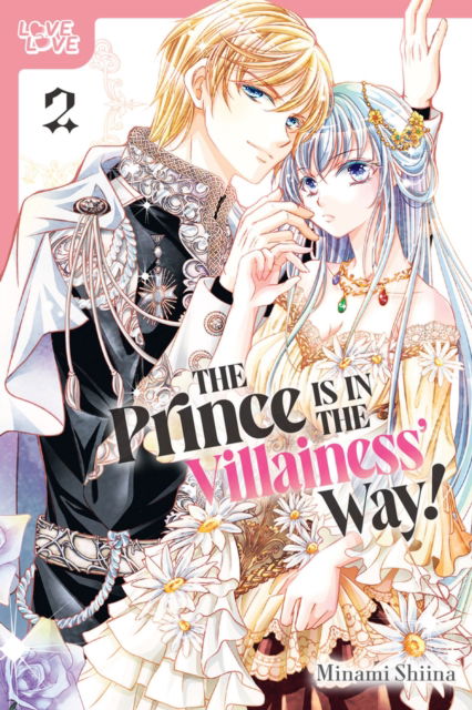 Cover for Minami Shiina · The Prince Is in the Villainess' Way!, Volume 2 (Paperback Book) (2024)